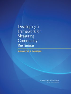 cover image of Developing a Framework for Measuring Community Resilience